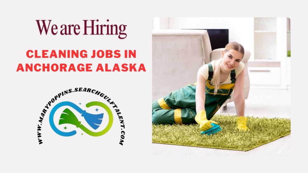 We’re Hiring Reliable Maids in Anchorage, AK - ALASKA MAIDS 2025 2 Cleaning Services Anchorage