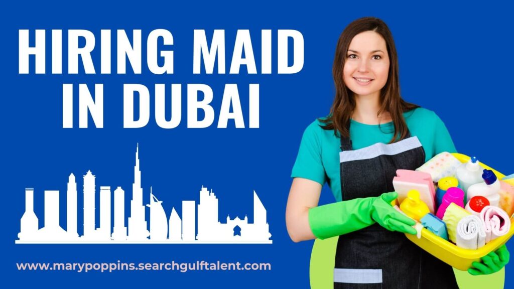 Hiring Maid in Dubai