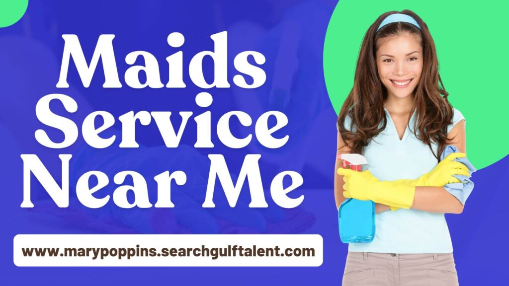 Best House Maid Services Near Me in Dubai, UAE 1 Maids Service Near Me