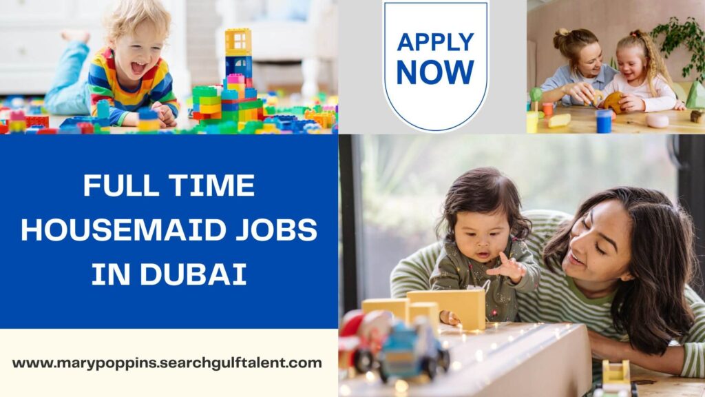 Full Time Housemaid Jobs in Dubai
