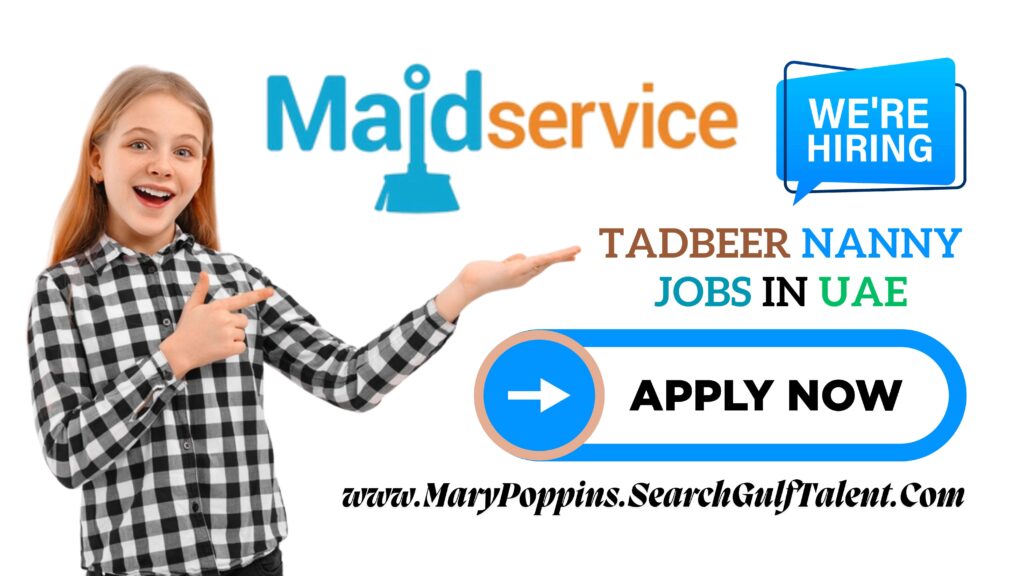 Exciting Tadbeer Nanny Jobs Near Me in Dubai, UAE Today 2 Tadbeer Centre