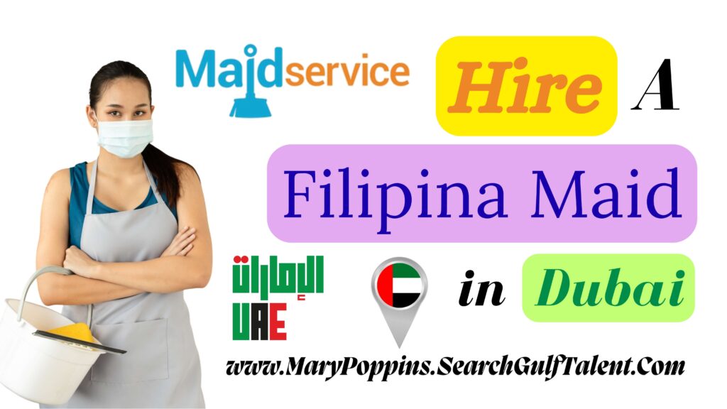 Hire a Filipina Maid in Dubai Today