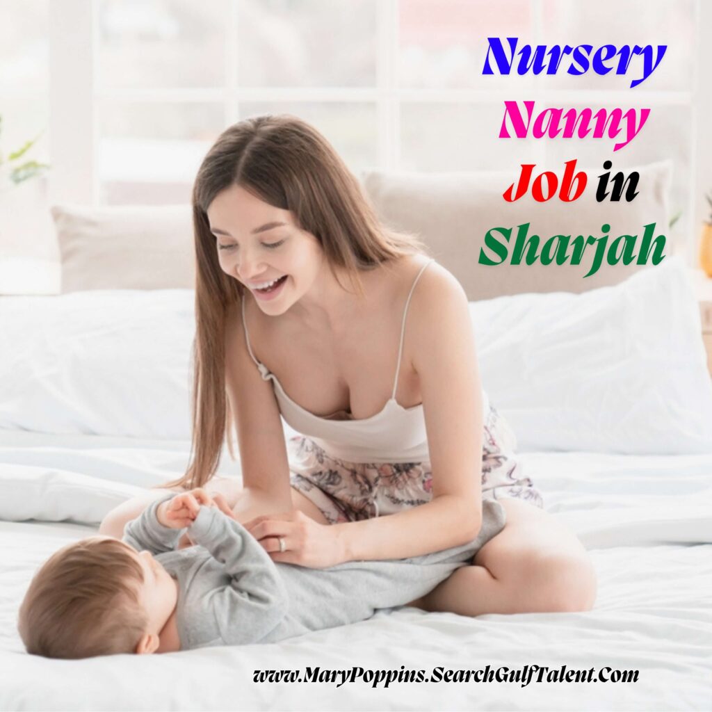 Urgent Nursery Nanny Job in Sharjah – Al Farha Nursery 1 Looking for Nanny in Sharjah
